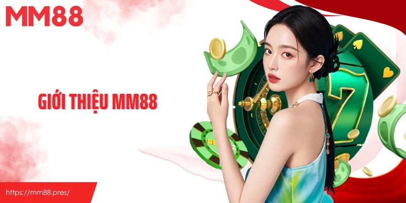 Giới Thiệu MM88 - Sân Chơi Trực Tuyến Chuyên Nghiệp Số 1 